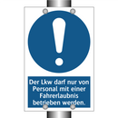 Der Lkw darf nur von Personal mit einer Fahrerlaubnis betrieben werden.