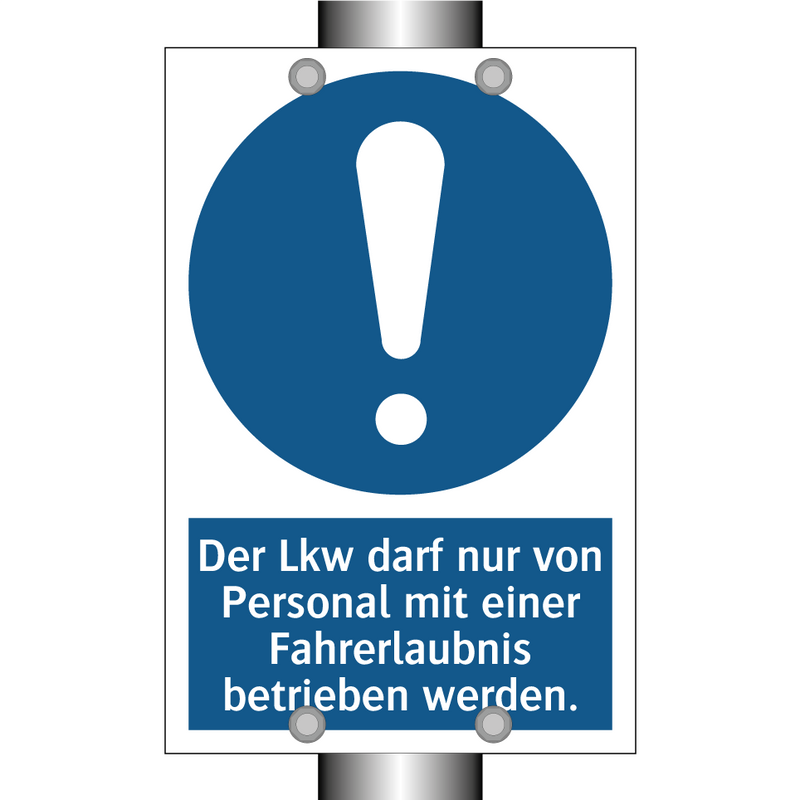 Der Lkw darf nur von Personal mit einer Fahrerlaubnis betrieben werden.