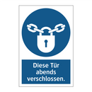 Diese Tür abends verschlossen.