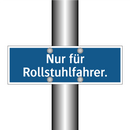Nur für Rollstuhlfahrer.