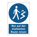 Nur auf der markierten Route reisen