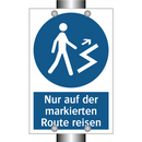 Nur auf der markierten Route reisen