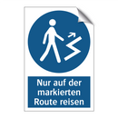 Nur auf der markierten Route reisen