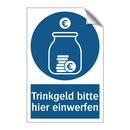Trinkgeld bitte hier einwerfen