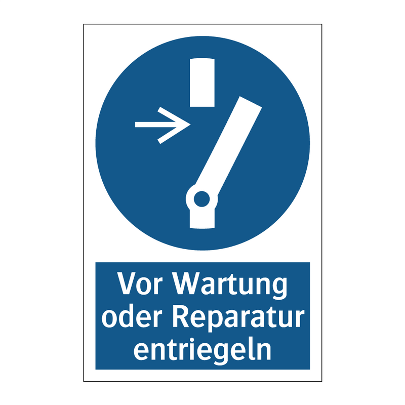 Vor Wartung oder Reparatur entriegeln