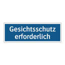 Gesichtsschutz erforderlich