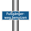 Fußgänger- weg benutzen