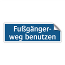 Fußgänger- weg benutzen