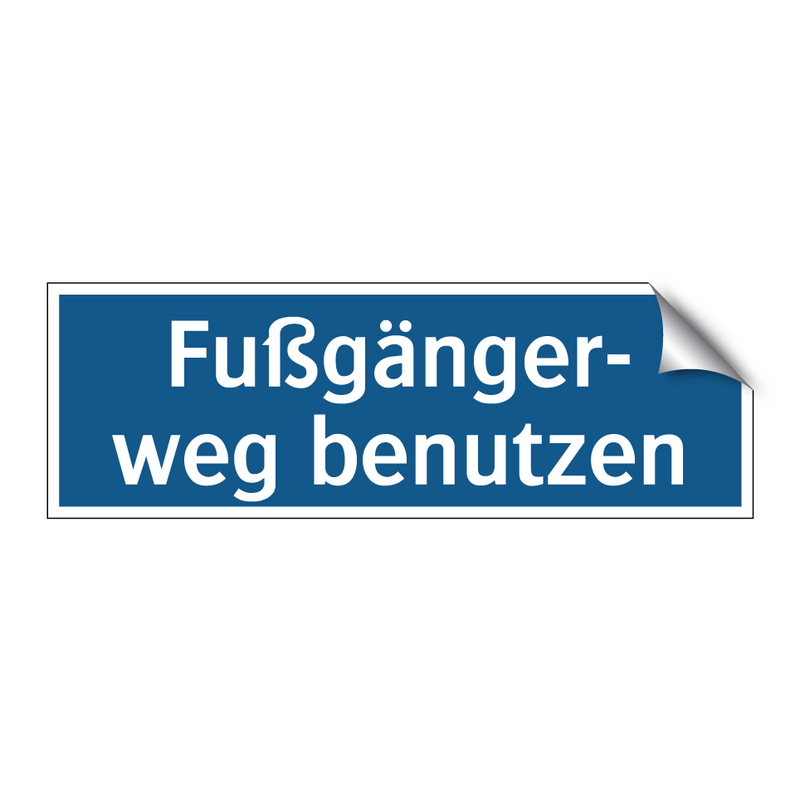 Fußgänger- weg benutzen