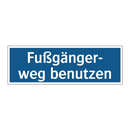 Fußgänger- weg benutzen