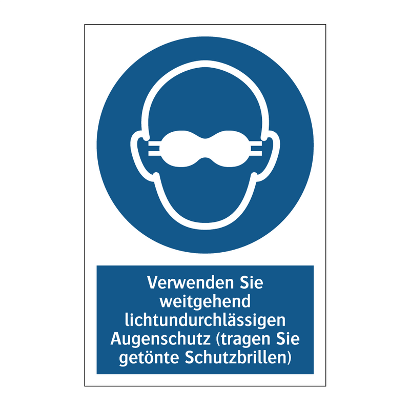 Verwenden Sie weitgehend lichtundurchlässigen Augenschutz (tragen Sie getönte Schutzbrillen)