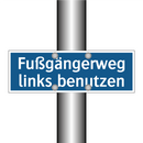 Fußgängerweg links benutzen