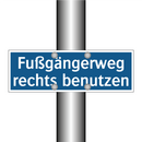Fußgängerweg rechts benutzen