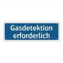 Gasdetektion erforderlich