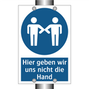 Hier geben wir uns nicht die Hand