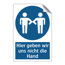 Hier geben wir uns nicht die Hand