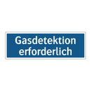 Gasdetektion erforderlich