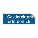 Gasdetektor erforderlich