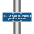 Tor/Tür muss geschlossen gehalten werden