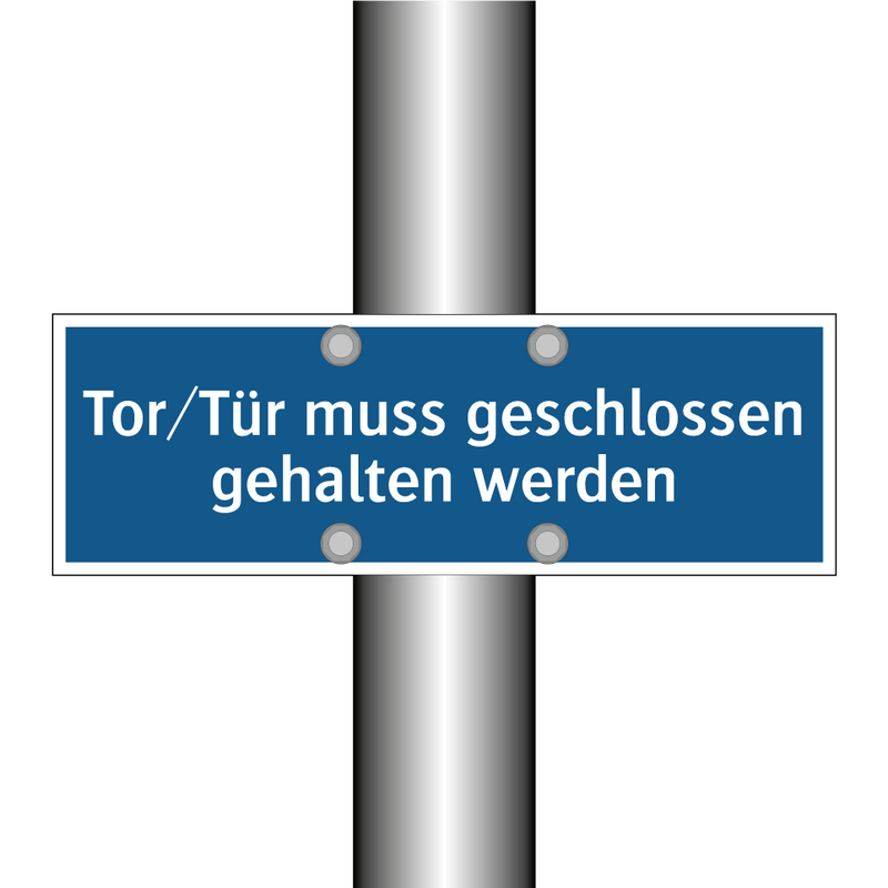 Tor/Tür muss geschlossen gehalten werden