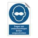 Tragen von undurchsichtigen Brillen vorgeschrieben