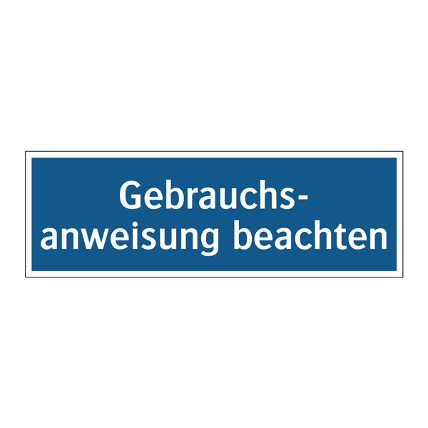 Gebrauchs- anweisung beachten