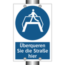 Überqueren Sie die Straße hier