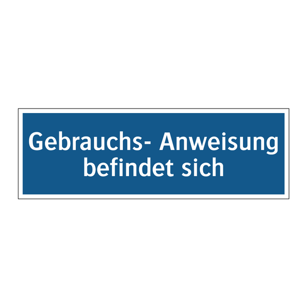 Gebrauchs- Anweisung befindet sich