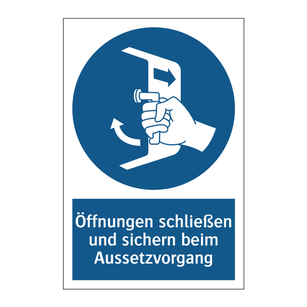 Öffnungen schließen und sichern beim Aussetzvorgang