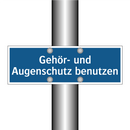 Gehör- und Augenschutz benutzen