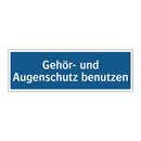 Gehör- und Augenschutz benutzen