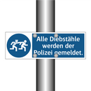 Alle Diebstähle werden der Polizei gemeldet.