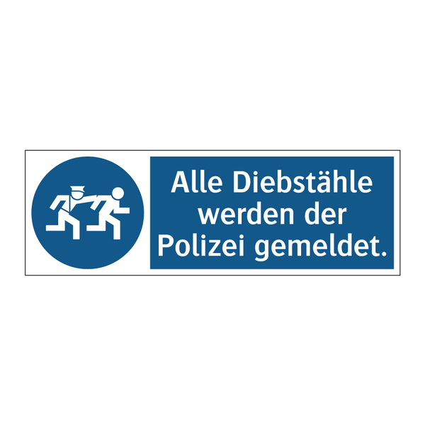Alle Diebstähle werden der Polizei gemeldet.