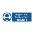 Augen- und Gehörschutz benutzen