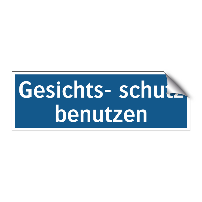 Gesichts- schutz benutzen