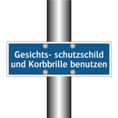 Gesichts- schutzschild und Korbbrille benutzen