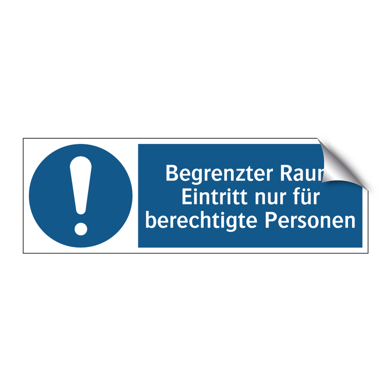 Begrenzter Raum Eintritt nur für berechtigte Personen