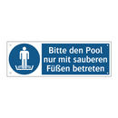 Bitte den Pool nur mit sauberen Füßen betreten