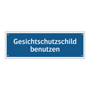 Gesichtschutzschild benutzen
