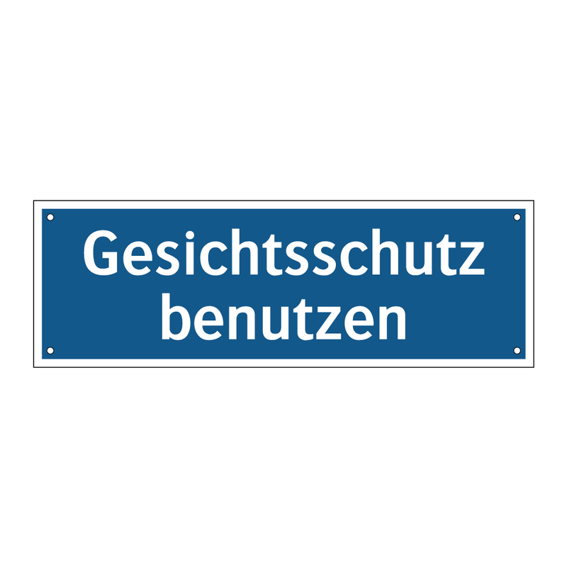 Gesichtsschutz benutzen