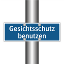 Gesichtsschutz benutzen