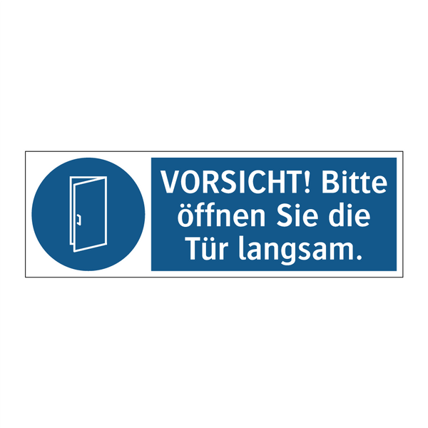 VORSICHT! Bitte öffnen Sie die Tür langsam.