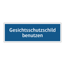 Gesichtsschutzschild benutzen