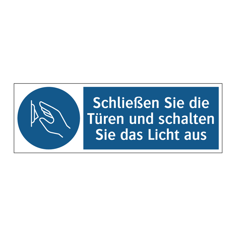 Schließen Sie die Türen und schalten Sie das Licht aus