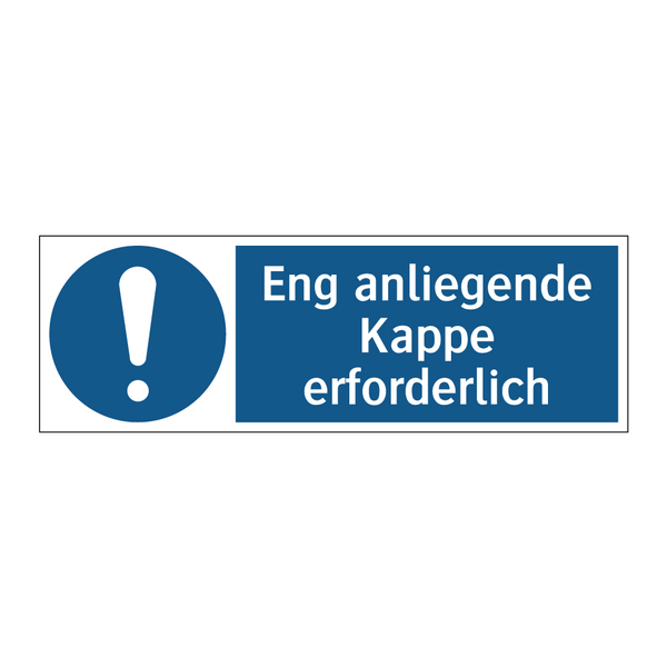 Eng anliegende Kappe erforderlich