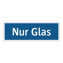 Nur Glas