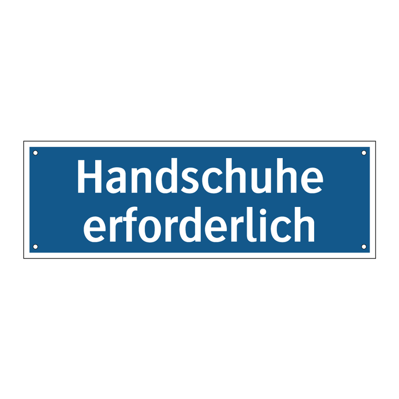 Handschuhe erforderlich
