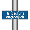 Handschuhe erforderlich