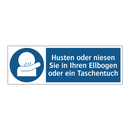 Husten oder niesen Sie in Ihren Ellbogen oder ein Taschentuch