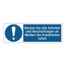 Decken Sie alle Schnitte und Abschürfungen ab Melden Sie Krankheiten sofort